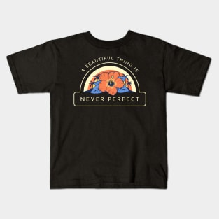 A Beautiful Thing Is Never Perfect Hibiscus Tropical Sunset Kids T-Shirt